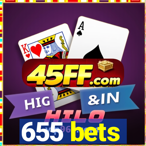 655 bets
